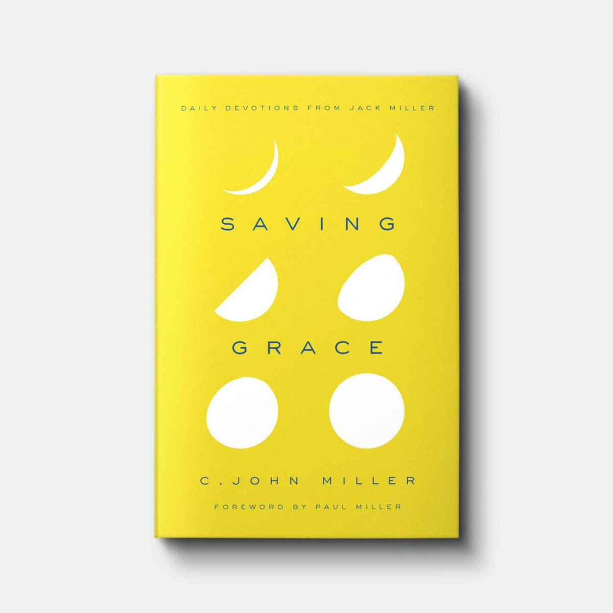 Saving Grace: Daily Devotions from Jack Miller | Hardback | By Jack Miller