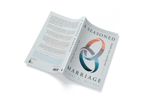 A Seasoned Marriage: Living the Gospel in the Middle Years and Beyond