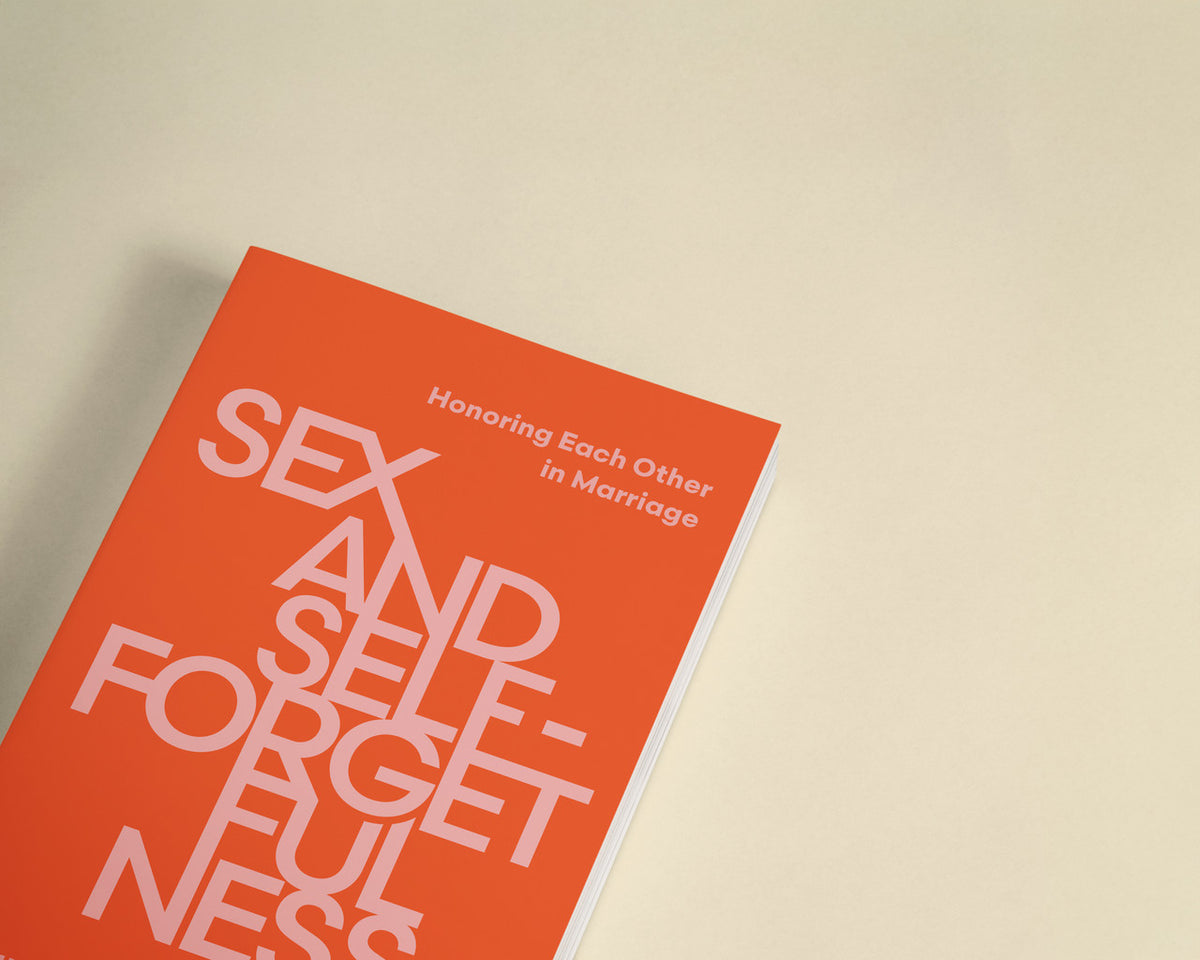 Sex and Self-Forgetfulness: Honoring Each Other in Marriage