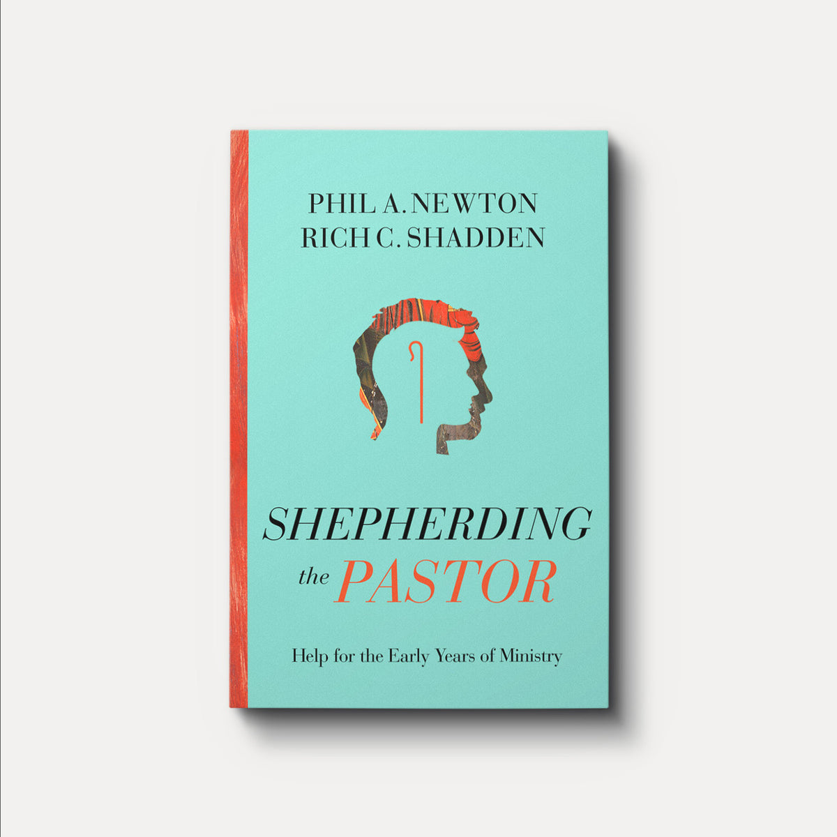 Shepherding the Pastor: Help for the Early Years of Ministry | Paperback | By Philip Andrew Newton, Sr. and Richard Carl Shadden, Jr.