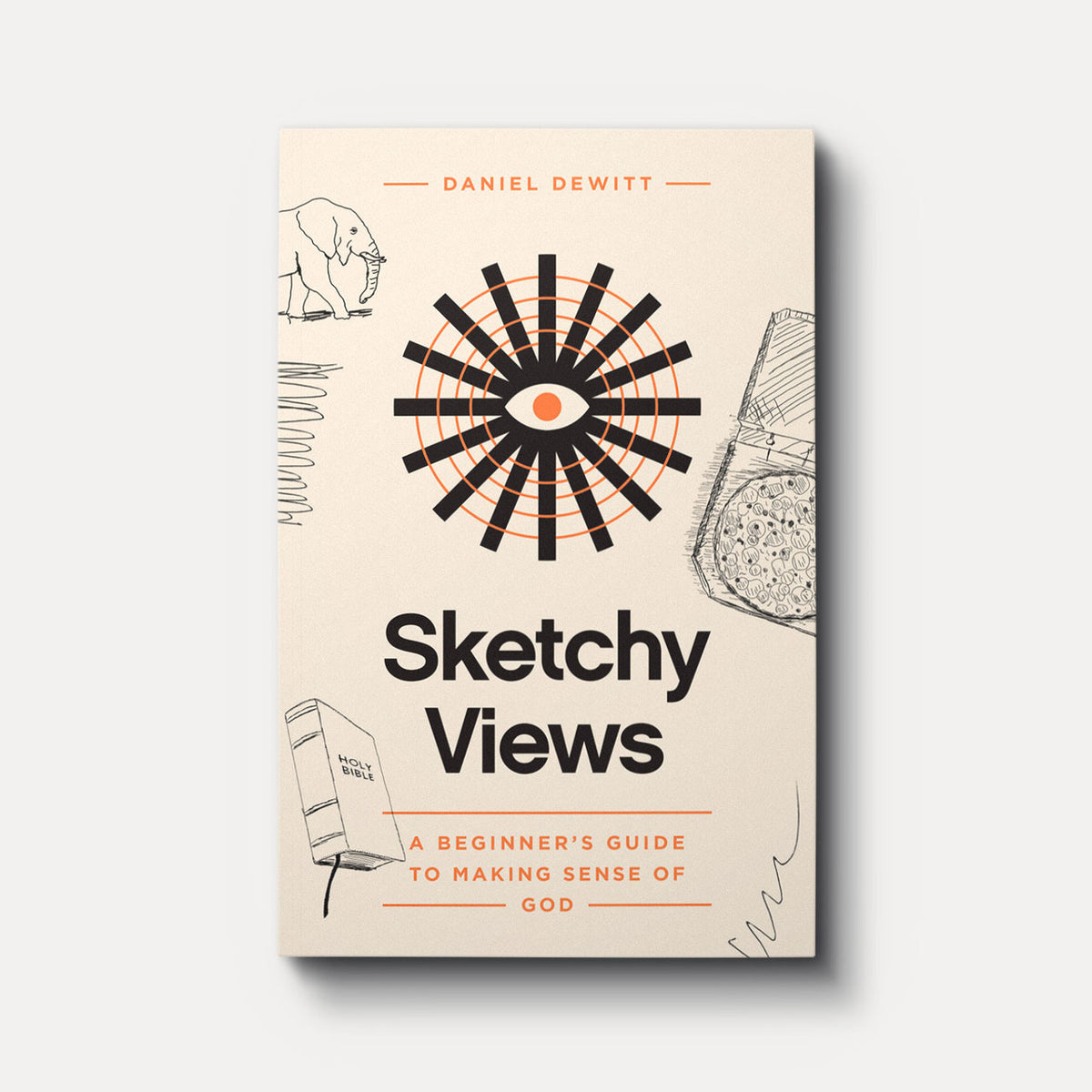 Buy Sketchy Views: A Beginner's Guide to Making Sense of God by Daniel DeWitt