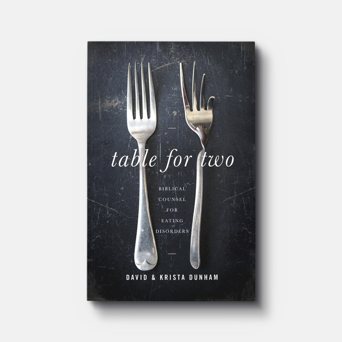 Table for Two: Biblical Counsel for Eating Disorders | Paperback | By David R. Dunham
