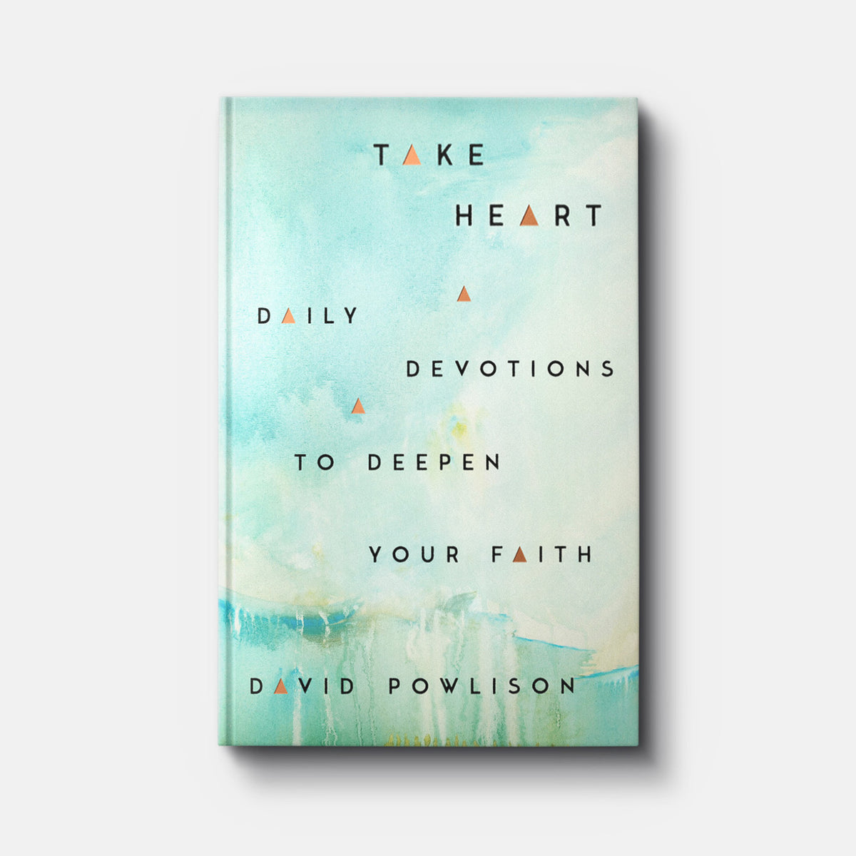 Buy Take Heart: Daily Devotions to Deepen Your Faith by David Powlison