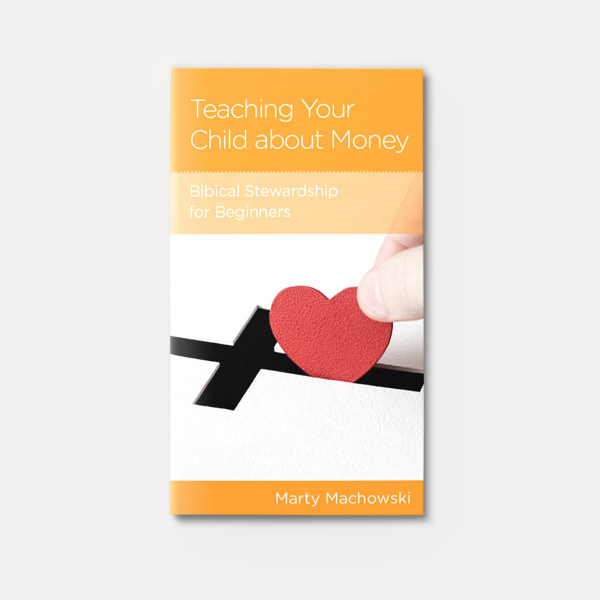 Teaching Your Child about Money: Biblical Stewardship for Beginners | Stapled | By Marty Machowski