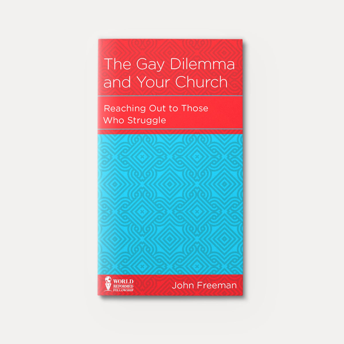 The Gay Dilemma and Your Church: Reaching Out to Those Who Struggle | Stapled | By John Freeman
