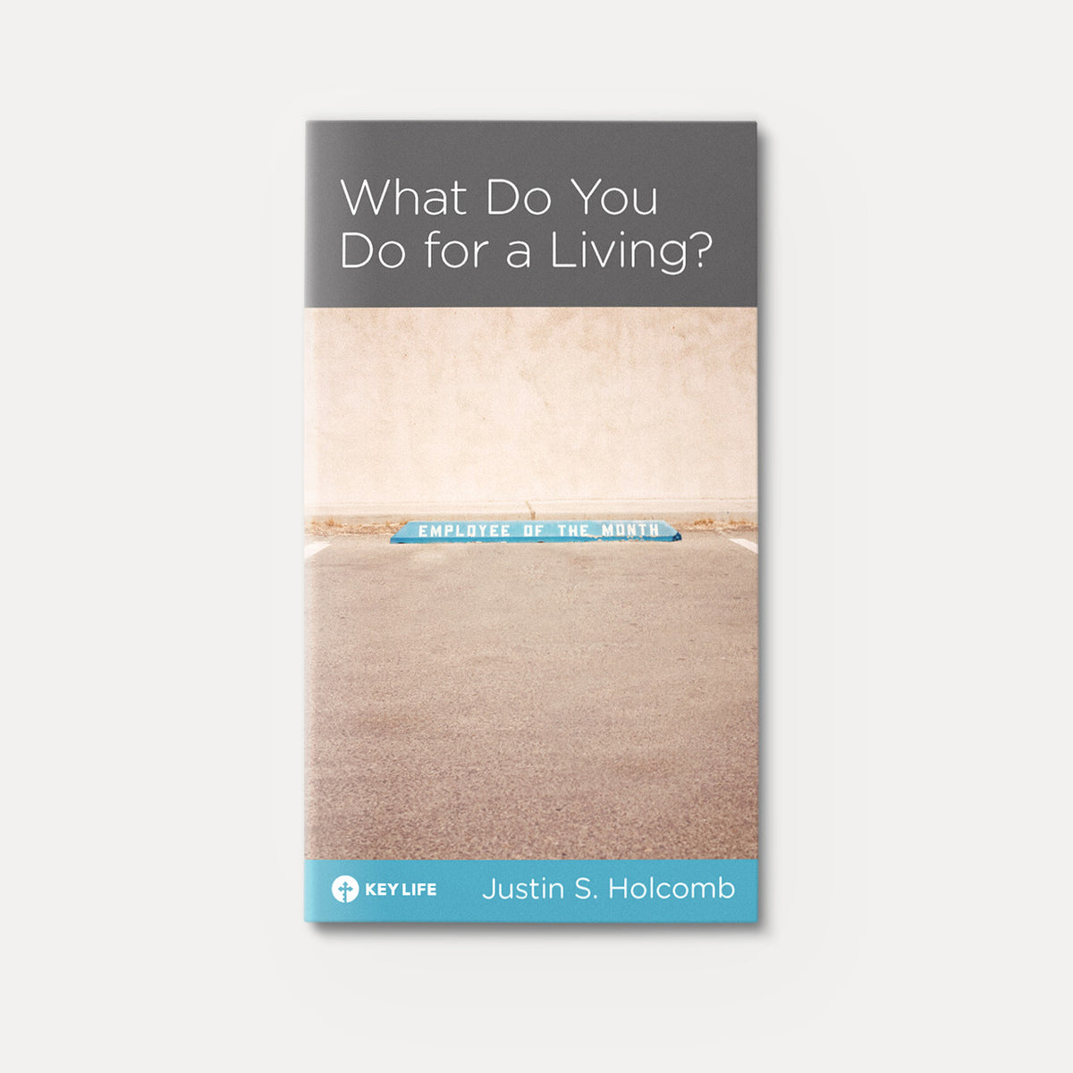 What Do You Do for a Living? | Stapled | By Justin S. Holcomb