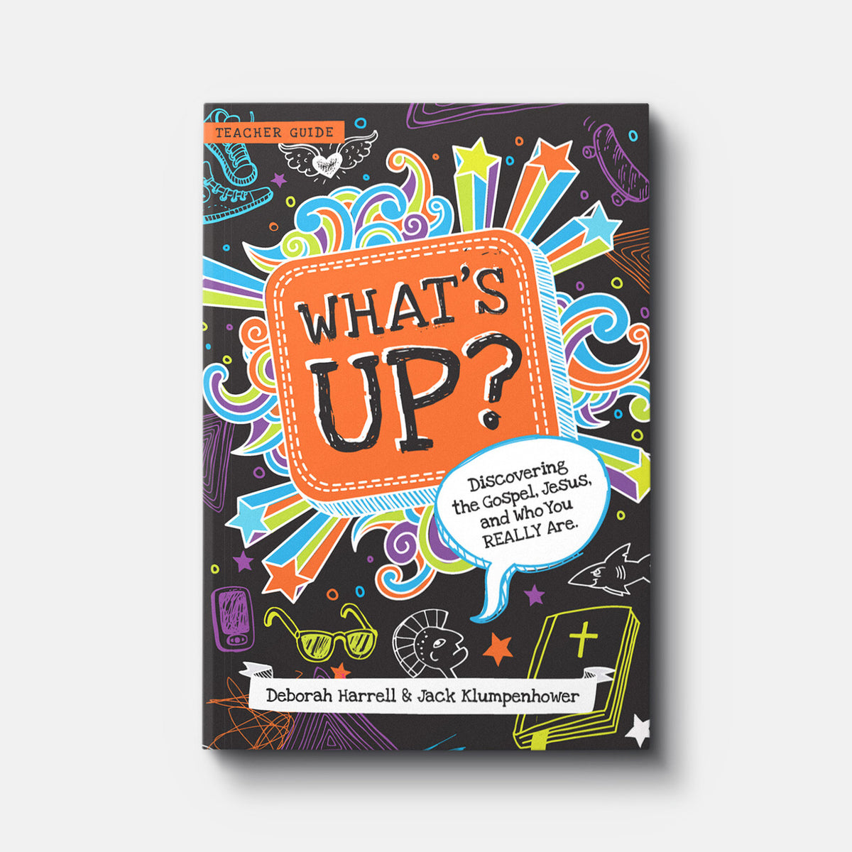 What's Up? Discovering the Gospel, Jesus, and Who You Really Are (Teacher's Guide) | Paperback | By Deborah Harrell and Jack Klumpenhower