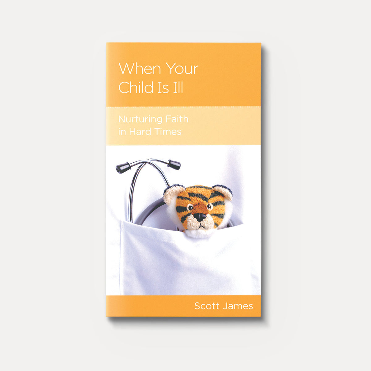 When Your Child Is Ill: Nurturing Faith in Hard Times | Stapled | By Scott James