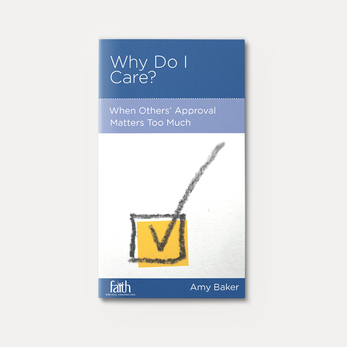 Why Do I Care? When Others' Approval Matters Too Much | Stapled | By Amy Baker