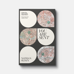You Are Sent: Finding Your Place in God's Global Mission | Paperback | By Nathan Sloan