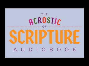 The Acrostic of Scripture Audiobook Video by Jonathan Gibson and Timothy Brindle